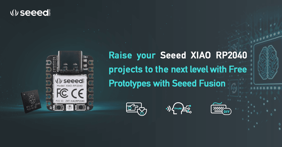 POWER-UP PCBA #19: Seeed XIAO RP2040でTinyML開発を加速し、Seeed Fusionで無料プロトタイプを手に入れよう